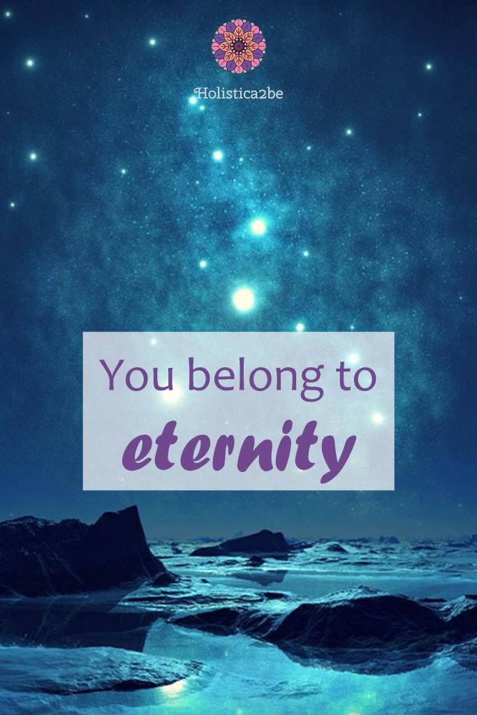 You belong to eternity