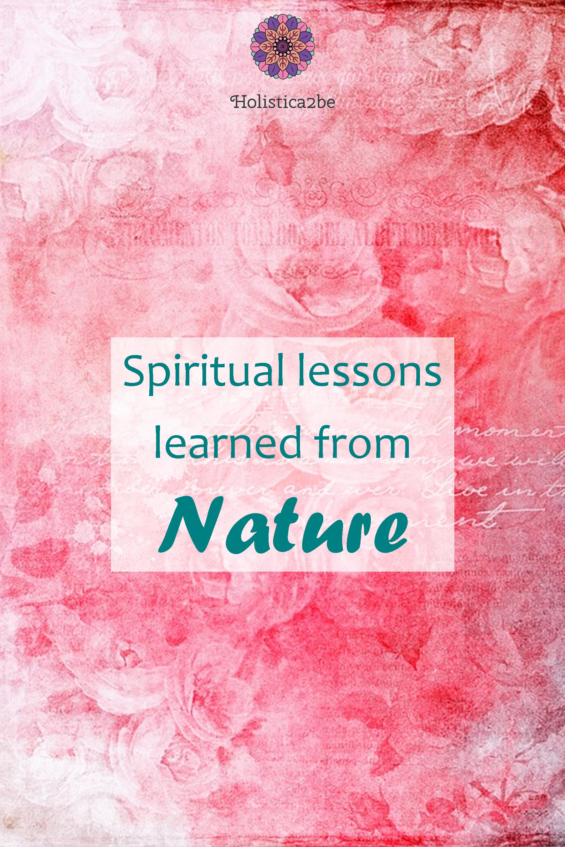 Spiritual lessons learned from Nature