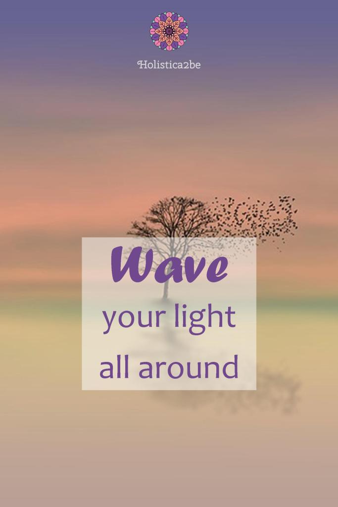 Wave your light all around