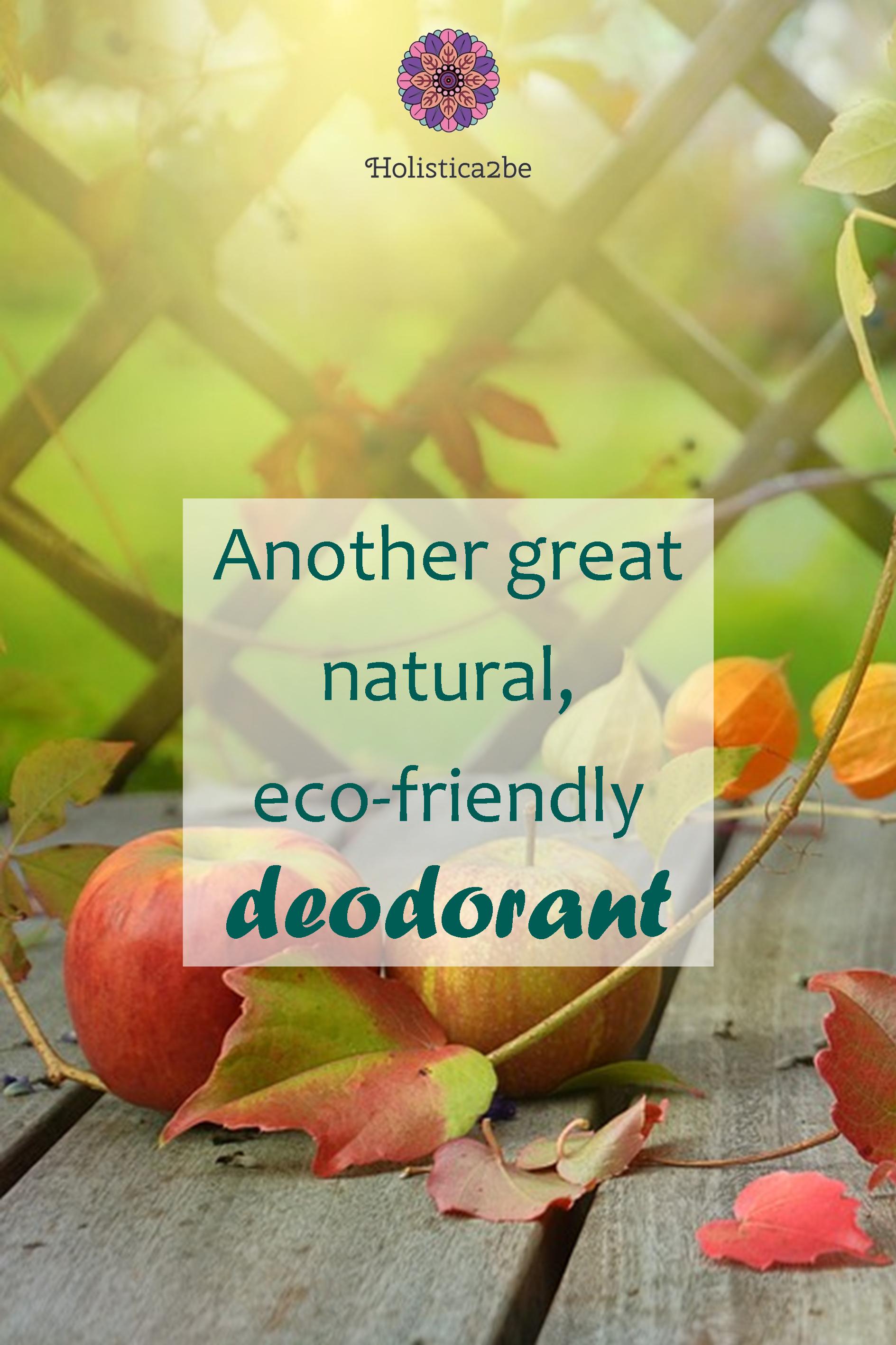 Another great natural eco-friendly deodorant